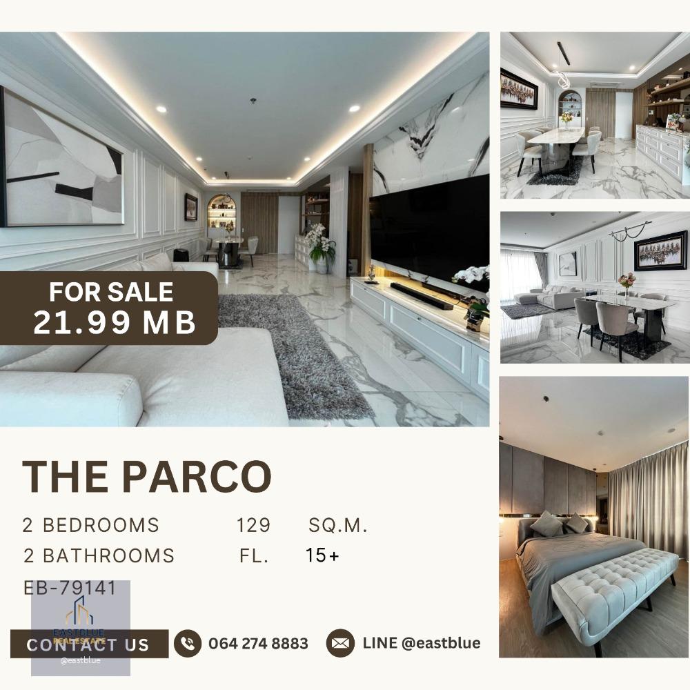 The Parco 2 Beds 129 sqm for sale 21.99 MB. 064-274-8883